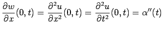 $\displaystyle \frac{\rd w}{\rd x}(0,t)=\frac{\rd^2 u}{\rd x^2}(0,t)
=\frac{\rd^2 u}{\rd t^2}(0,t)=\alpha''(t)$