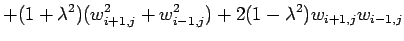 $\displaystyle +
(1+\lambda^2)(w_{i+1,j}^2+w_{i-1,j}^2)
+2(1-\lambda^2)w_{i+1,j}w_{i-1,j}$