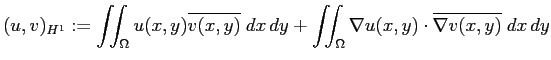 $\displaystyle (u,v)_{H^1}:=\dint_\Omega u(x,y)\overline{v(x,y)}\;\DxDy
+\dint_{\Omega} \nabla u(x,y)\cdot\overline{\nabla v(x,y)}\;\DxDy
$