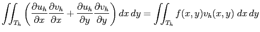$\displaystyle \dint_{T_h} \left( \frac{\rd u_h}{\rd x}\frac{\rd v_h}{\rd x} +\f...
...h}{\rd y}\frac{\rd v_h}{\rd y} \right) \DxDy =\dint_{T_h} f(x,y)v_h(x,y)\;\DxDy$