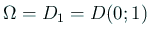 $ \Omega=D_1=D(0;1)$