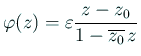 $\displaystyle \varphi(z)=\eps\frac{z-z_0}{1-\overline{z_0} z}
$
