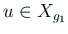 $ u\in X_{g_1}$
