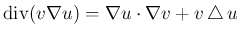 $ \Div(v\nabla u)=\nabla u\cdot\nabla v+v\Laplacian u$
