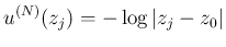 $\displaystyle u^{(N)}(z_j)=-\log\left\vert z_j-z_0\right\vert$