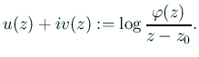 $\displaystyle u(z)+i v(z):=\log\dfrac{\varphi(z)}{z-z_0}.
$