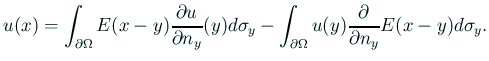 $\displaystyle u(x)=\int_{\rd\Omega}E(x-y)\frac{\rd u}{\rd n_y}(y)\D\sigma_y
-\int_{\rd\Omega}u(y)\frac{\rd}{\rd n_y}E(x-y)\D\sigma_y.
$