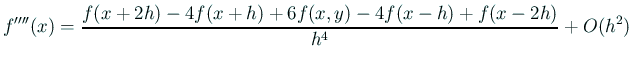 $\displaystyle f''''(x)=\frac{f(x+2h)-4f(x+h)+6f(x,y)-4f(x-h)+f(x-2h)}{h^4}+O(h^2)$