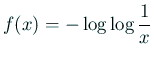 $ f(x)=-\log\log\dfrac{1}{x}$