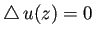 $\displaystyle \Laplacian u(z)=0$