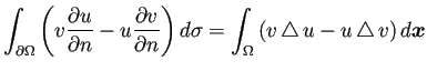 $\displaystyle \int_{\rd\Omega}
\left(v\frac{\rd u}{\rd n}-u\frac{\rd v}{\rd n}\right)\D\sigma
=\int_\Omega\left(v\Laplacian u-u\Laplacian v\right) \D\bm{x}
$