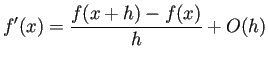 $\displaystyle f'(x)=\frac{f(x+h)-f(x)}{h}+O(h)$