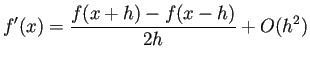 $\displaystyle f'(x)=\frac{f(x+h)-f(x-h)}{2h}+O(h^2)$