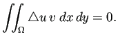 $\displaystyle \dint_\Omega\Laplacian u  v\;\DxDy=0.
$