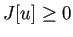 $ J[u]\ge 0$