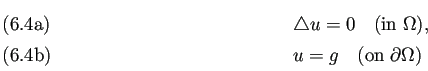 \begin{subequations}\begin{align}& \Laplacian u=0\quad\text{(in $\Omega$)}, & u=g\quad\text{(on $\rd\Omega$)}\end{align}\end{subequations}