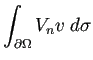 $ \dsp\int_{\rd\Omega}V_n v\;\D\sigma$