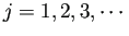 $ j=1,2,3,\cdots$
