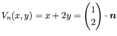 $ V_n(x,y)=x+2y
=\begin{pmatrix}1 2 \end{pmatrix}\cdot\bm{n}$