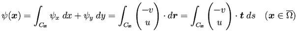 $\displaystyle \psi(\bm{x})
=\int_{C_{\bm{x}}}\psi_x\;\Dx+\psi_y\;\Dy
=\int_{C...
... \end{pmatrix} \cdot
\bm{t}\;\D s
\quad\text{($\bm{x}\in\overline{\Omega}$)}
$