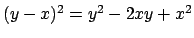 $ (y-x)^2=y^2-2x y+x^2$