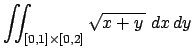 $\displaystyle \dint_{[0,1]\times[0,2]}\sqrt{x+y\,}\;\D x\,\D y$