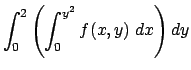 $ \dsp\int_0^2\left(\int_0^{y^2}f(x,y)\;\Dx\right)\Dy$