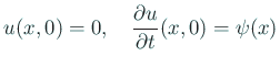 $\displaystyle u(x,0)=0,\quad \frac{\rd u}{\rd t}(x,0)=\psi(x)$