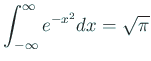 $ \dsp\int_{-\infty}^\infty e^{-x^2}dx=\sqrt{\pi}$