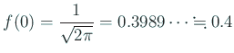 $ f(0)=\dfrac{1}{\sqrt{2\pi}}=0.3989\cdots\kinji 0.4$