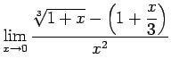 $ \dsp\lim_{x\to 0}\frac{\sqrt[3]{1+x}-\left(1+\dfrac{x}{3}\right)}
{x^2}$
