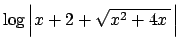 $ \log\left\vert x+2+\sqrt{x^2+4x\,}\,\right\vert$