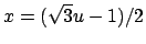 $ x=(\sqrt{3}u-1)/2$