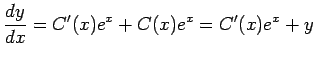 $\displaystyle \frac{\D y}{\D x}=C'(x)e^x+C(x)e^x=C'(x)e^x+y
$