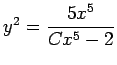 $ y^2=\dfrac{5x^5}{Cx^5-2}$