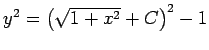 $ y^2=\left(\sqrt{1+x^2}+C\right)^2-1$