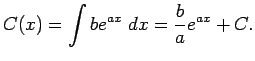 $\displaystyle C(x)=\int b e^{ax}\;\Dx=\frac{b}{a}e^{ax}+C.
$