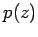 $ p(z)$