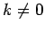 $ k\ne 0$