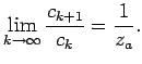 $\displaystyle \lim_{k\to\infty}\frac{c_{k+1}}{c_k}=\frac{1}{z_a}.
$