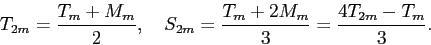 \begin{displaymath}
T_{2m}=\frac{T_m+M_m}{2},
\quad
S_{2m}=\frac{T_m+2M_m}{3}=\frac{4T_{2m}-T_m}{3}.
\end{displaymath}