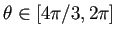 $ \theta\in[4\pi/3,2\pi]$