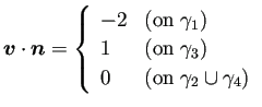 $\displaystyle \bm{v}\cdot\bm{n}=
\left\{
\begin{array}{ll}
-2 & \text{(on $\...
...n $\gamma_3$)}\\
0 & \text{(on $\gamma_2\cup\gamma_4$)}
\end{array} \right.
$