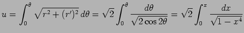 $\displaystyle u=
\int_0^\theta \sqrt{r^2+(r')^2}\,\D\theta
=\sqrt{2}\int_0^\theta \frac{\D\theta}{\sqrt{2\cos2\theta}}
=\sqrt{2}\int_0^x\frac{\Dx}{\sqrt{1-x^4}}$