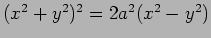 $ (x^2+y^2)^2=2a^2(x^2-y^2)$