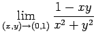 $ \dsp\lim_{(x,y)\to (0,1)}\frac{1-x
y}{x^2+y^2}$