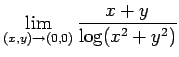 $ \dsp\lim_{(x,y)\to (0,0)}\frac{x+y}{\log(x^2+y^2)}$