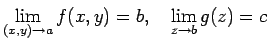 $\displaystyle \lim_{(x,y)\to a}f(x,y)=b,\quad
\lim_{z\to b}g(z)=c
$