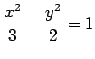 $ \dfrac{x^2}{3}+\dfrac{y^2}{2}=1$