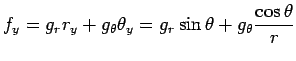 $\displaystyle f_y=g_r r_y+g_\theta \theta_y
=g_r \sin\theta+g_\theta\frac{\cos\theta}{r}
$